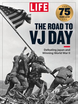cover image of LIFE the Road to VJ Day